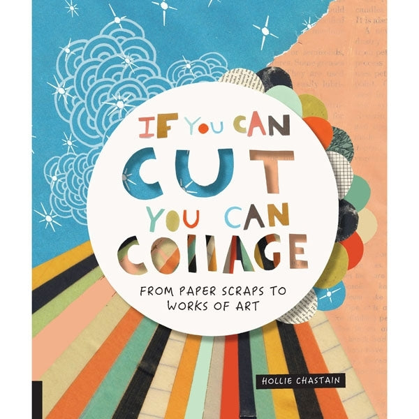 Book - If You Can Cut You Can Collage
