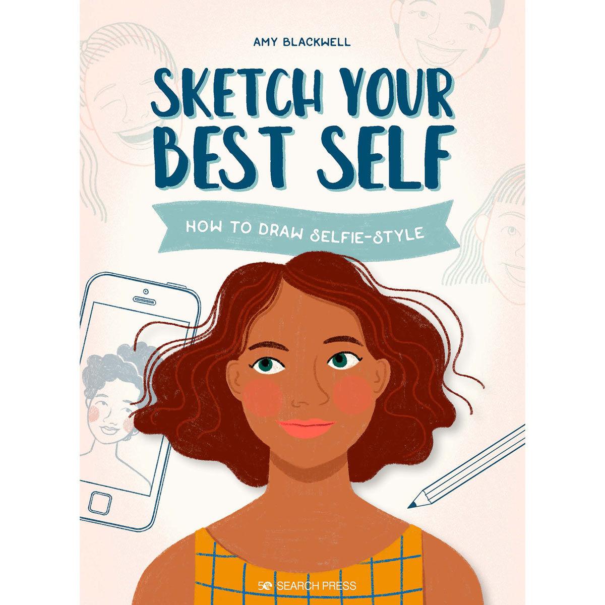 Search Press Books - Sketch Your Best Self- How to draw Selfie style