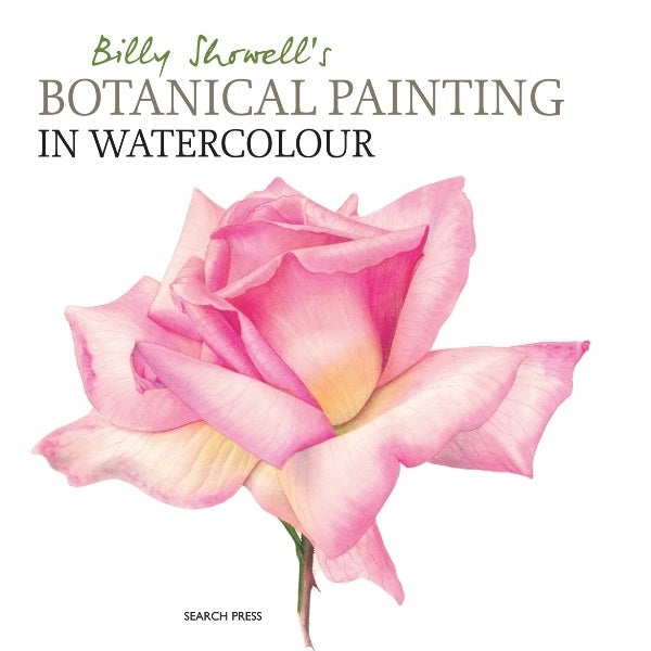 Search Press Books - Billy Showell's Botanical Painting in Watercolour HB