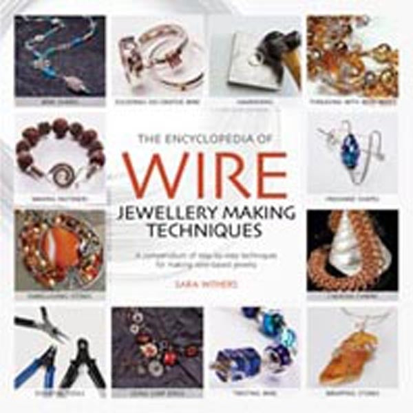 Rechercher des livres de presse - L'encyclopédie des techniques de fabrication de bijoux en fil métallique