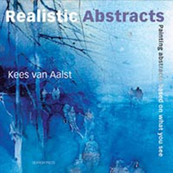 Search Press Books - Realistic Abstracts