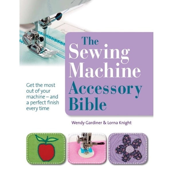 Search Press Books - The Sewing Machine Accessory Bible
